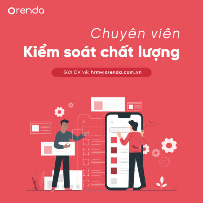Tuyển dụng Orenda – Chuyên viên Kiểm soát chất lượng